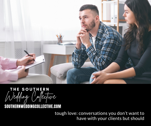 Tough Love: Conversations You Don’t Want to Have With Your Clients But Should